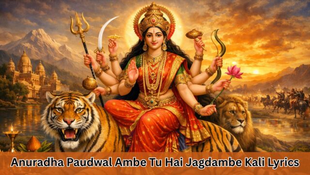 Anuradha Paudwal Ambe Tu Hai Jagdambe Kali Lyrics