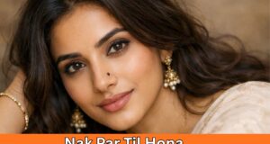 Nak Par Til Hona : सामुद्रिक शास्त्र में अर्थ, फायदे और रहस्य Nak Par Til Hona