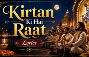 Kirtan Ki Hai Raat Lyrics: श्याम बाबा को समर्पित यह भजन आपके दिल को छू लेगा Kirtan Ki Hai Raat Lyrics